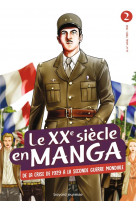 Le xxe siecle en manga, tome 02 - le xxe siecle en manga : de la crise de 1929 a la seconde guerre m