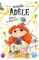 Roman mortelle adele, tome 03 - roman mortelle adele : debout les bizarres !