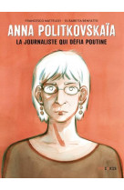 Anna politkovskaia - la journaliste qui defia poutine