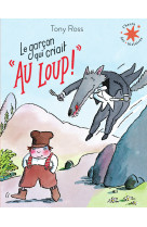 Le garcon qui criait : au loup !