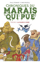 Chroniques du marais qui pue, tome 01 - la chasse a l-ogre