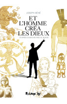 Et l-homme crea les dieux