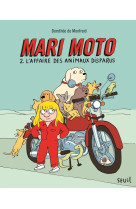 Mari moto, tome 2 - l-affaire des animaux disparus