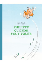 Philippe quichon veut voler