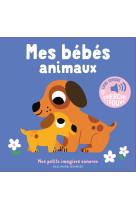 Mes bebes animaux - des sons a ecouter, des images a regarder