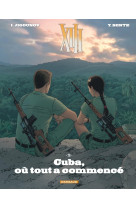 Xiii - tome 28 - cuba, ou tout a commence