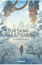 Leur sang coule dans tes veines - vol02 - le chaos des dieux