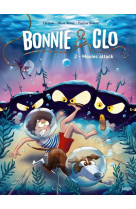 Bonnie & clo - tome 2 moules attack