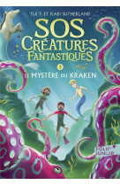 Sos creatures fantastiques - vol03 - le mystere du kraken