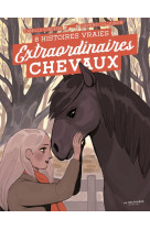 Extraordinaires chevaux ! - 8 histoires vraies