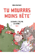 Tu mourras moins bete, tome 1 / nouvelle edition