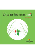 Veux-tu être mon ami ?  - poche