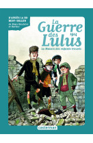 Roman la guerre des lulus - vol01 - 1914, la maison des enfants trouves