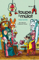 Taupe et mulot 6 - faire famille - vol06