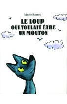 Le loup qui voulait etre un mouton