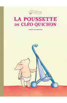 La poussette de cleo quichon