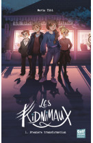 Les kidnimaux - tome 1 premiere transformation