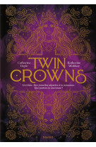 Twin crowns, tome 01