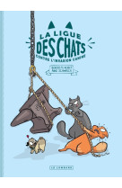 La ligue des chats - t02 - la ligue des chats - la ligue des chats contre l-invasion canine