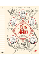 Le temps des mitaines : sa majeste des escarmouches, tome 2