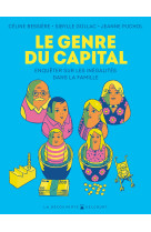 Le genre du capital - one-shot - le genre du capital - enqueter sur les inegalites dans la famille