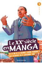 Le xxe siecle en manga, tome 03 - le xxeme siecle apres 1960