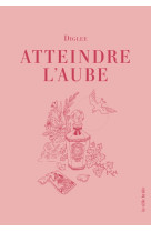 Atteindre l-aube