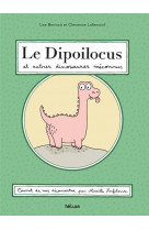 Le dipoilocus et autres dinosaures meconnus