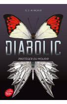 Diabolic - tome 1 - proteger ou mourir