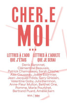 Cher.e moi. lettres a l-ado qu - lettres a l-ado que j-etais, lettres a l-adulte que je serai