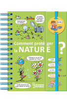 Dis-moi ! comment proteger la nature ?