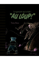 Le garcon qui criait : au loup !