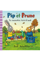 Pip et prune : le monstre terrifiant