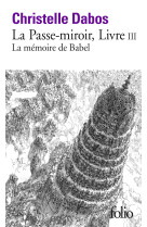 La passe-miroir - tome 03 - la memoire de babel