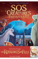 Sos creatures fantastiques - vol01 - le secret des petits griffons