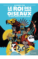 Le roi des oiseaux - un conte inspire du folklore russe