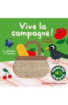 Vive la campagne ! - 5 matieres a toucher, 5 sons a ecouter