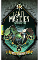 L-anti-magicien, 3 - l-ensorceleuse