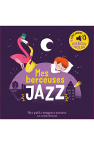 Mes berceuses jazz - des sons a ecouter, des images a regarder