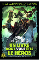 Defis fantastiques - t19 - le pirate de l-au-dela