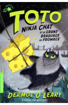 Toto ninja chat et le grand braquage du fromage