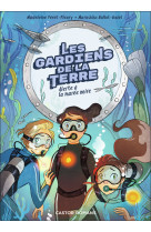 Les gardiens de la terre - t02 - alerte a la maree noire