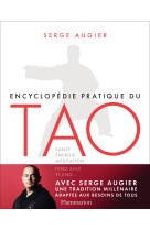 Encyclopedie pratique du tao - sante, energie, meditation, feng shui, yi jing...