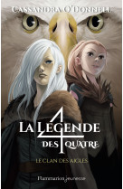 La legende des quatre - t04 - le clan des aigles