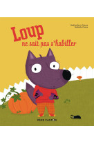 Loup ne sait pas s-habiller