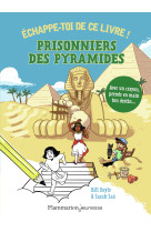 Echappe-toi de ce livre ! - prisonniers des pyramides