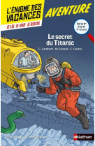 L-enigme des vacances de la 6eme a la 5eme le secret du titanic