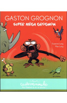 Gaston grognon en bd - super mega grognon - petits albums souples