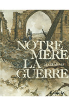 Notre mere la guerre - le recit complet