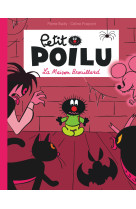 Petit poilu poche - tome 2 - la maison brouillard (reedition)